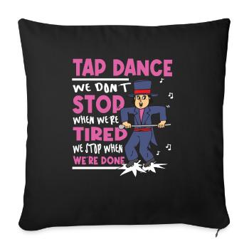 Danse à claquettes - Danse de colmatage - Drôle de danse à claquettes - Housse de coussin décorative 45 x 45 cm - noir - Devant