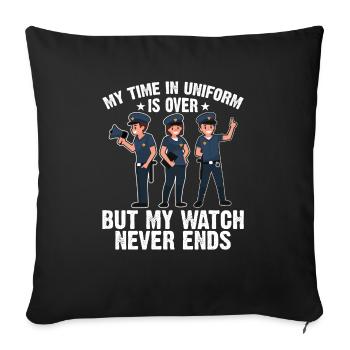 Meine Zeit In Uniform Ist Vorbei Polizei Polizist - Sofakissenbezug 45 x 45 cm - Schwarz - Vorne