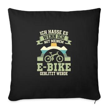 Ich hasse es mit meinem E-Bike geblitzt werden Ebi - Sofakissenbezug 45 x 45 cm - Schwarz - Vorne