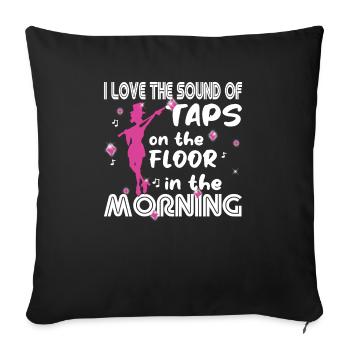 Tap Dance - Clogging Dance - Funny Tap Dancing - Sofa pillowcase 17,3'' x 17,3'' (45 x 45 cm) - black - Front
