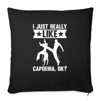 I Just Really Like Capoeira Ok - Sofa pillowcase 17,3'' x 17,3'' (45 x 45 cm) - black - Front