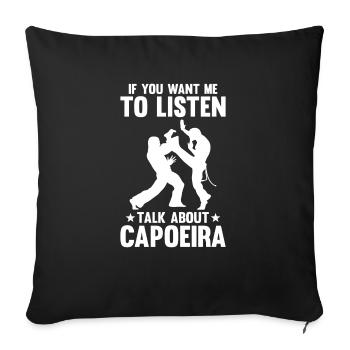 Si vous voulez que je vous écoute, parlez de Capoeira - Housse de coussin décorative 45 x 45 cm - noir - Devant