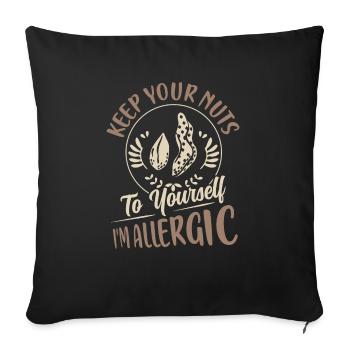 Garde tes noix pour toi Je suis allergique Allergie Aw - Housse de coussin décorative 45 x 45 cm - noir - Devant