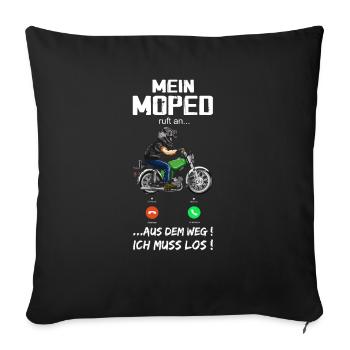 "Mein Moped ruft an" Lustiger Moped Spruch - Sofakissenbezug 45 x 45 cm - Schwarz - Vorne