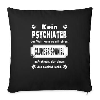 Kein Psychiater - Spruch - Clumber Spaniel - Sofakissenbezug 45 x 45 cm - Schwarz - Vorne