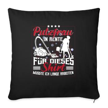 Putzfrau Reinigungskraft Rente Rentnerin - Sofakissenbezug 45 x 45 cm - Schwarz - Vorne