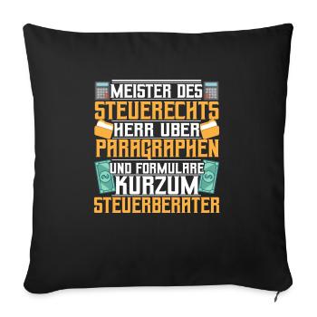 Steuerberater Meister des Steuerrechts - Sofakissenbezug 45 x 45 cm - Schwarz - Vorne