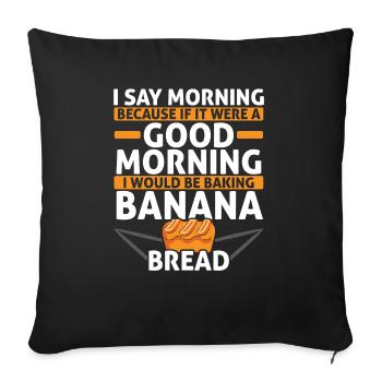 Pain aux bananes Baker Boulangerie Chef cuisinier Cuisiner - Housse de coussin décorative 45 x 45 cm - noir - Devant