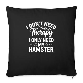 Funny Hamster Quote Rodent Pet Lover Owner Animal - Sofa pillowcase 17,3'' x 17,3'' (45 x 45 cm) - black - Front