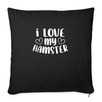 Funny Hamster Quote Rodent Pet Lover Owner Animal - Sofa pillowcase 17,3'' x 17,3'' (45 x 45 cm) - black - Front