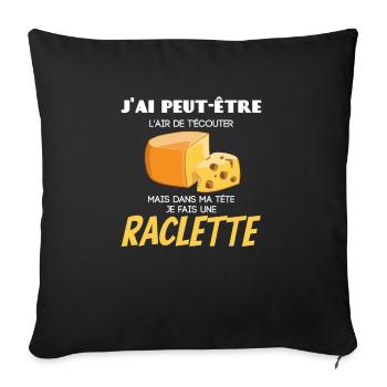 T écouter mais dans ma tête je fais une raclette - Housse de coussin décorative 45 x 45 cm - noir - Devant