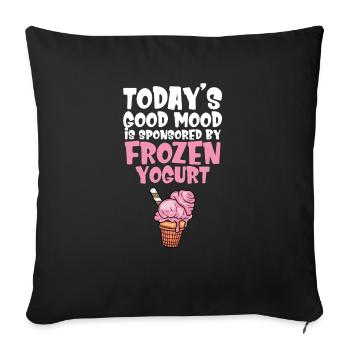 Heutige gute Laune wird von Frozen Yogurt gesponse - Sofakissenbezug 45 x 45 cm - Schwarz - Vorne