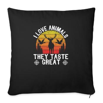 I love animals, they taste great, deer hunting, duck - Sofa pillowcase 17,3'' x 17,3'' (45 x 45 cm) - black - Front