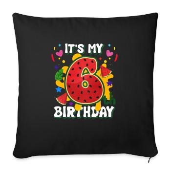 6th Birthday Watermelon Summer Gift - Sofa pillowcase 17,3'' x 17,3'' (45 x 45 cm) - black - Front
