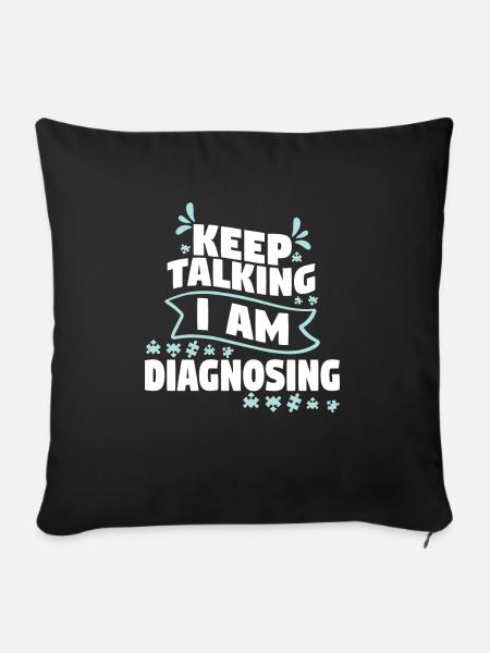 Keep Talking I Am Diagnosing - Sofakissenbezug 45 x 45 cm - Schwarz
