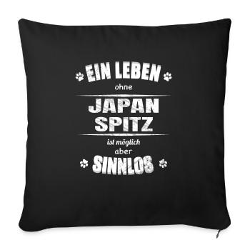 Ein Leben ohne Hund ist Sinnlos - Japan Spitz - Sofakissenbezug 45 x 45 cm - Schwarz - Vorne