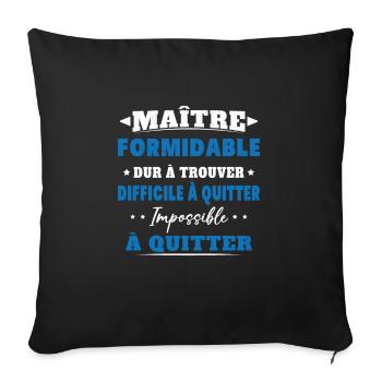 Maître formidable idée cadeau maître d'école - Housse de coussin décorative 45 x 45 cm - noir - Devant