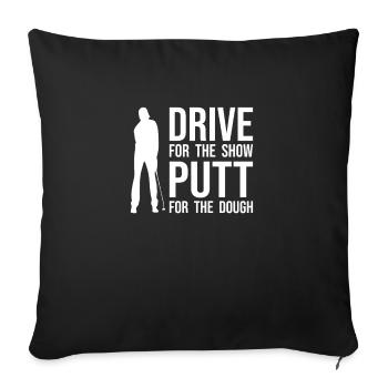 Lustiger Golfer Spruch - Driver Putter witzig - Sofakissenbezug 45 x 45 cm - Schwarz - Vorne