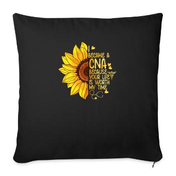 I Became A CNA Because Your Life Is Worth My Time - Sofa pillowcase 17,3'' x 17,3'' (45 x 45 cm) - black - Front