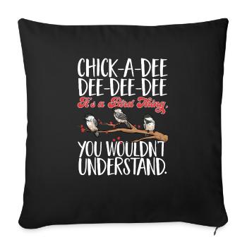 Bird Chickadee Bird Watching - Sofa pillowcase 17,3'' x 17,3'' (45 x 45 cm) - black - Front