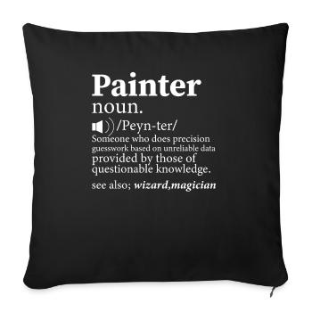 Painter noun.......... Job Profession - Sofa pillowcase 17,3'' x 17,3'' (45 x 45 cm) - black - Front
