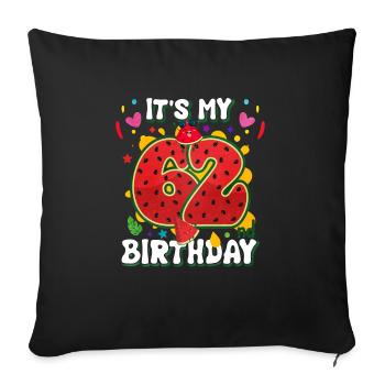 62nd Birthday Watermelon - Sofa pillowcase 17,3'' x 17,3'' (45 x 45 cm) - black - Front