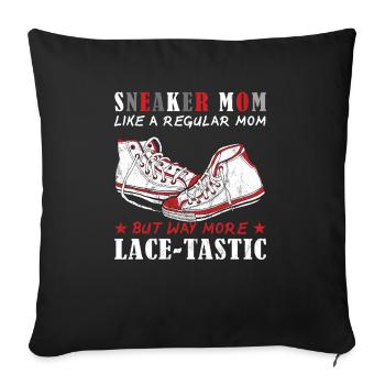 "Sneaker mom, but more lace-tastic" - Sofa pillowcase 17,3'' x 17,3'' (45 x 45 cm) - black - Front
