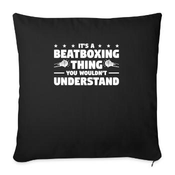 C’est une chose de beatboxing que vous ne comprendriez pas - Housse de coussin décorative 45 x 45 cm - noir - Devant
