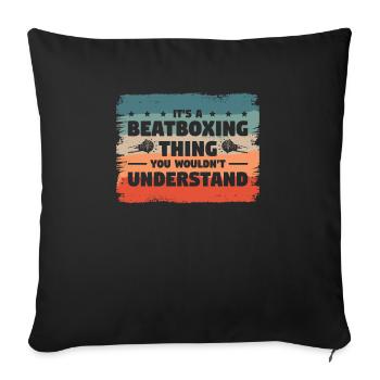 C’est une chose de beatboxing que vous ne comprendriez pas - Housse de coussin décorative 45 x 45 cm - noir - Devant