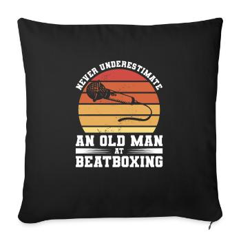 Ne sous-estimez jamais un vieil homme au beatboxing - Housse de coussin décorative 45 x 45 cm - noir - Devant