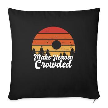 Make Heaven Crowded Bible Verse Faith In Jesus - Sofa pillowcase 17,3'' x 17,3'' (45 x 45 cm) - black - Front