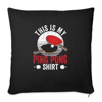 This is my ping pong shirt table tennis hobby - Sofa pillowcase 17,3'' x 17,3'' (45 x 45 cm) - black - Front