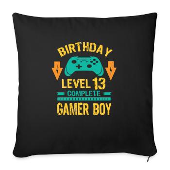 Thirteen 13yr BDay Son Boy Funny Gamer 13th 13 - Sofa pillowcase 17,3'' x 17,3'' (45 x 45 cm) - black - Front