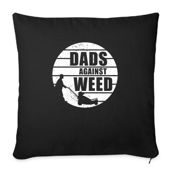 Funny Gardening Dad Quote Dads Against Weed - Sofa pillowcase 17,3'' x 17,3'' (45 x 45 cm) - black - Front