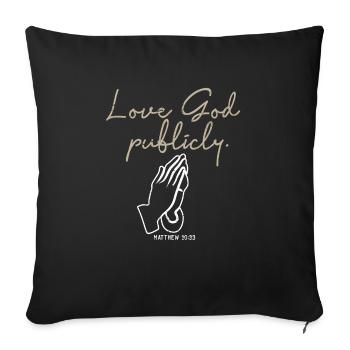 Aimer Dieu publiquement Verset biblique Foi en Jésus - Housse de coussin décorative 45 x 45 cm - noir - Devant