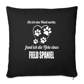 Hand & Pfote - Spruch - Field Spaniel - Sofakissenbezug 45 x 45 cm - Schwarz - Vorne