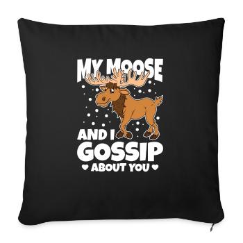 My Moose And I Gossip About You - Sofa pillowcase 17,3'' x 17,3'' (45 x 45 cm) - black - Front