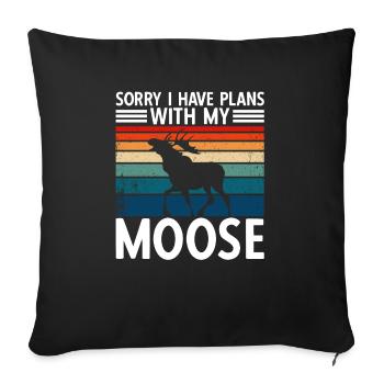 Sorry I Have Plans With My Moose - Sofa pillowcase 17,3'' x 17,3'' (45 x 45 cm) - black - Front