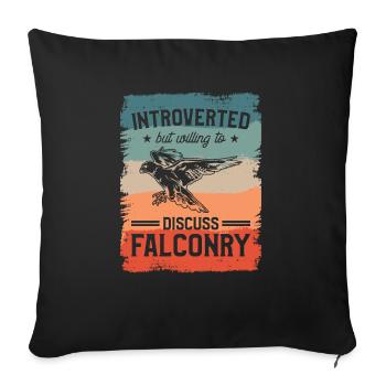 Introverted But Willing To Discuss Falconry - Sofa pillowcase 17,3'' x 17,3'' (45 x 45 cm) - black - Front
