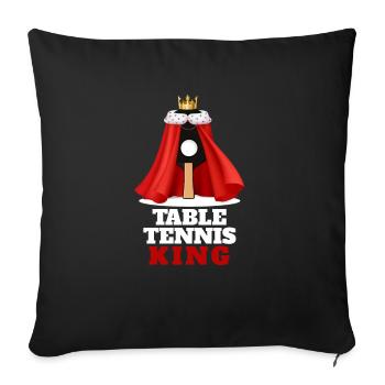 Table tennis king Funny table tennis player - Sofa pillowcase 17,3'' x 17,3'' (45 x 45 cm) - black - Front