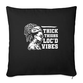 Thick Thighs Loc'd Vibes Afro Hair Black American - Sofa pillowcase 17,3'' x 17,3'' (45 x 45 cm) - black - Front