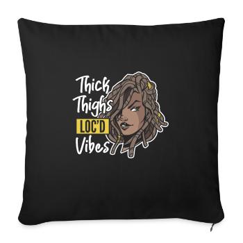 Thick Thighs Loc'd Vibes Afro Hair Black American - Sofa pillowcase 17,3'' x 17,3'' (45 x 45 cm) - black - Front