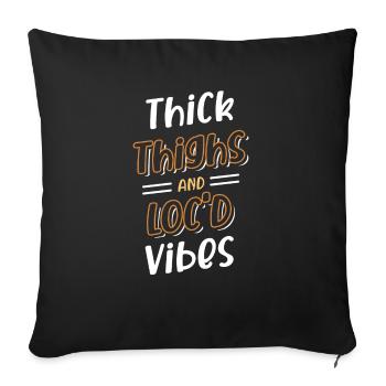 Thick Thighs Loc'd Vibes Afro Hair Black American - Sofa pillowcase 17,3'' x 17,3'' (45 x 45 cm) - black - Front