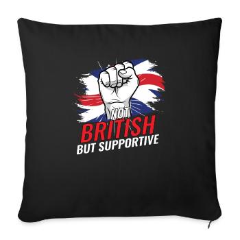 Not British But Supoortive Britain Flag Country - Sofakissenbezug 45 x 45 cm - Schwarz - Vorne
