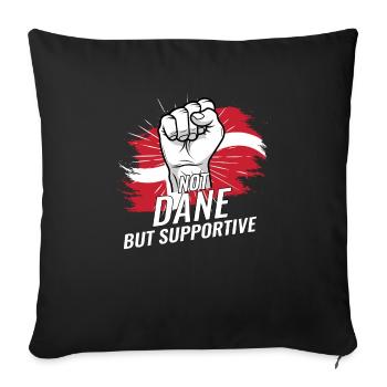 Not Dane But Supportive Denmark Flag Country - Sofa pillowcase 17,3'' x 17,3'' (45 x 45 cm) - black - Front