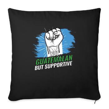 Not Guatemalan But Supportive Guatemala Flag - Sofa pillowcase 17,3'' x 17,3'' (45 x 45 cm) - black - Front