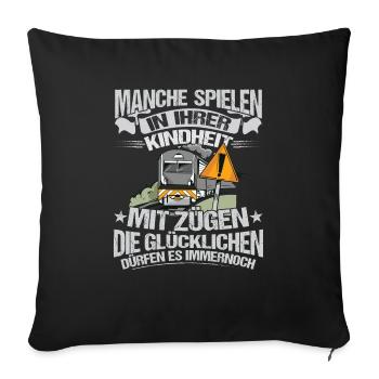 Lockführer Modellbau Manche spielen noch mit Zügen - Sofakissenbezug 45 x 45 cm - Schwarz - Vorne