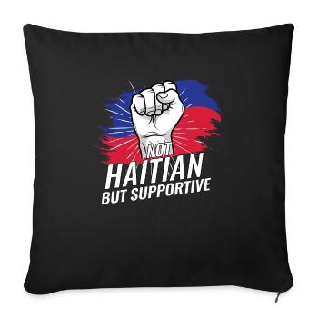 Pas haïtien mais soutient Haïti Pays drapeau - Housse de coussin décorative 45 x 45 cm - noir - Devant
