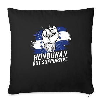 Not Honduran But Supportive Honduras Flag Country - Sofa pillowcase 17,3'' x 17,3'' (45 x 45 cm) - black - Front