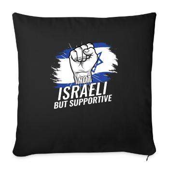Not Israeli But Supportive Israel Flag Country - Sofa pillowcase 17,3'' x 17,3'' (45 x 45 cm) - black - Front